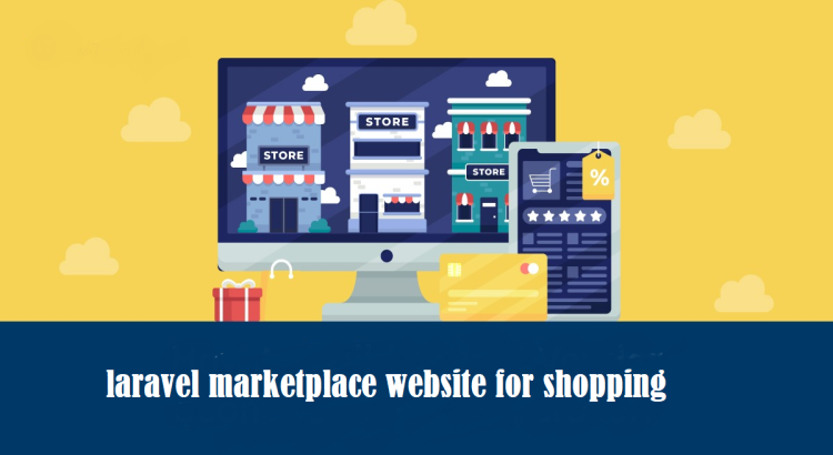 Build laravel marketplace website for shopping