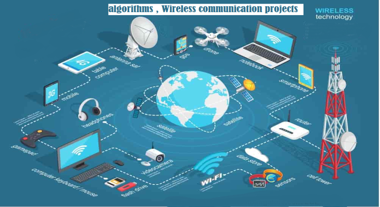 algorithms , Wireless communication projects