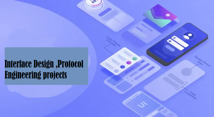 Do urgent Interface Design ,Protocol Engineering projects